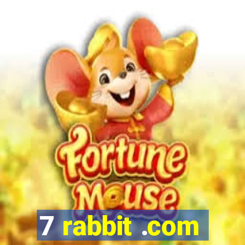 7 rabbit .com